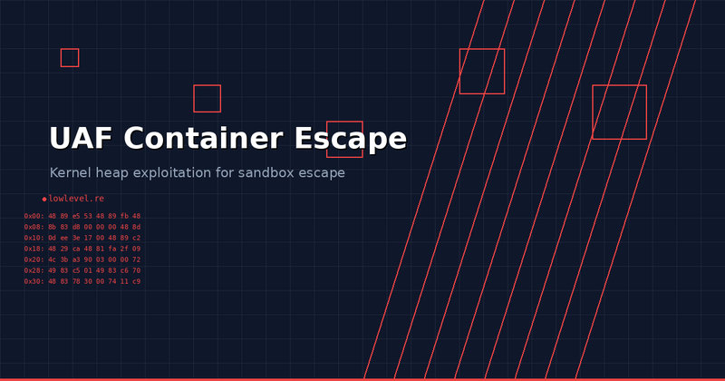 UAF Container Escape: Kernel Heap Exploitation